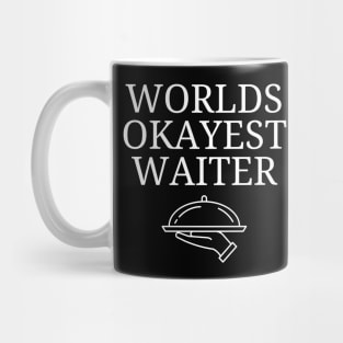 World okayest waiter Mug